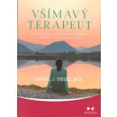 Všímavý terapeut - Vnitřní nazírání a nervová integrace - příručka pro klinickou praxi - Siegel Daniel J.