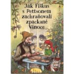 Jak Fiškus s Pettsonem zachraňovali zpackané Vánoce - Sven Nordqvist – Zboží Mobilmania