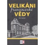 Velikáni francouzské vědy – Hledejceny.cz