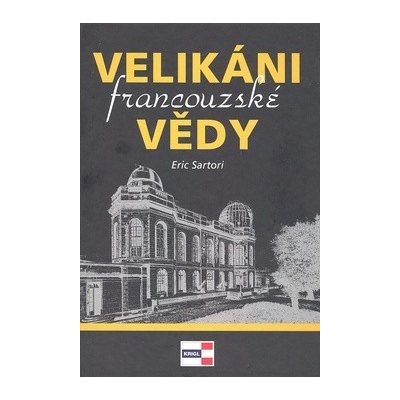 Velikáni francouzské vědy – Hledejceny.cz