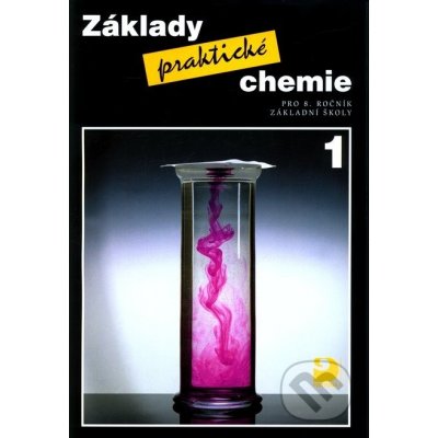 Základy praktické chemie 1 - Učebnice pro 8. ročník základní školy - Beneš Pavel