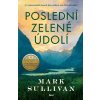 Elektronická kniha Poslední zelené údolí - Mark Sullivan