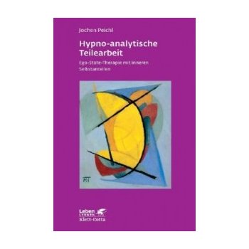 Hypno-analytische Teilearbeit Peichl JochenPaperback