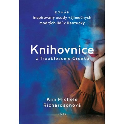 Knihovnice z Troublesome Creeku - Kim Michele Richardson