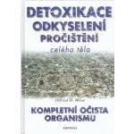 Weise Otfried D. - Detoxikace odkyselení pročištění celého těla -- Kompletní očista organizmu – Hledejceny.cz