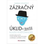 Zázračný úklid v životě - Sarah Knight – Hledejceny.cz