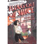 Flung Out of Space: Inspired by the Indecent Adventures of Patricia Highsmith Ellis GracePaperback – Hledejceny.cz