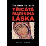 Sorokin Vladimír - Třicátá Marinina láska – Hledejceny.cz