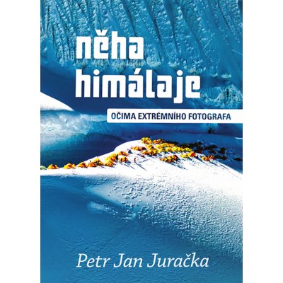 Něha Himálaje - Očima extrémního fotografa - Petr Jan Juračka