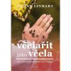 Včelařit jako včela - Roman Linhart