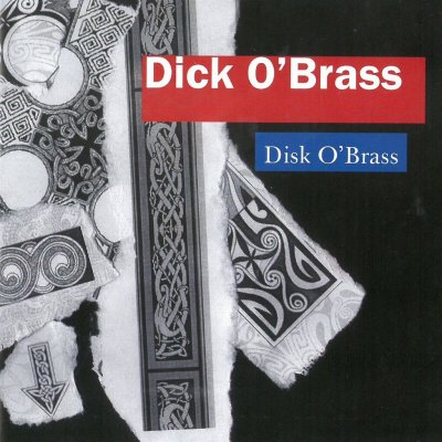 Dick O´Brass - Disk O´Brass CD – Hledejceny.cz