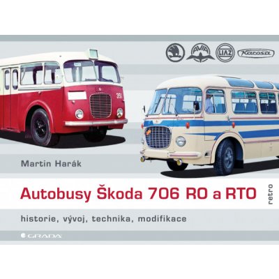 Autobusy Škoda 706 RO a RTO: historie, vývoj, technika, modifikace - Martin Harák