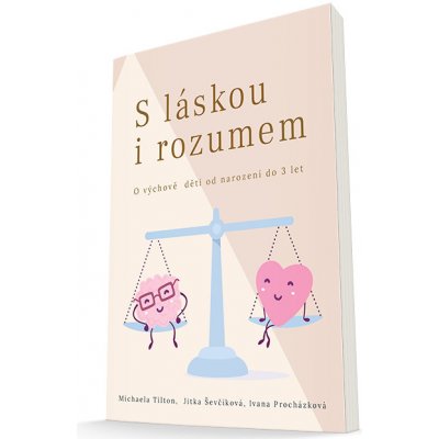 GoKids | S láskou i rozumem - Michaela Tilton, Jitka Ševčíková, Ivana Procházková – Zboží Mobilmania