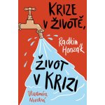 Krize v životě, život v krizi – Hledejceny.cz