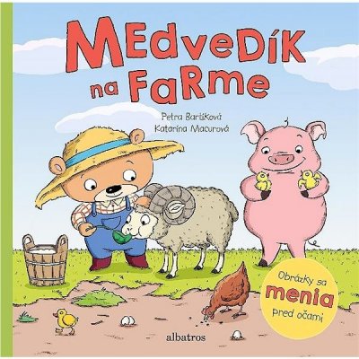 Medvedík na farme - Petra Bartíková, Katarína Macurová ilustrácie – Hledejceny.cz