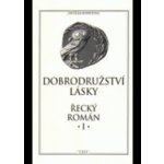 Dobrodružství lásky Řecký román I. kolektiv – Hledejceny.cz