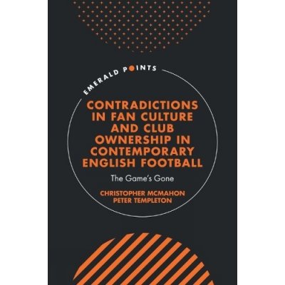 Contradictions in Fan Culture and Club Ownership in Contemporary English Football – Hledejceny.cz