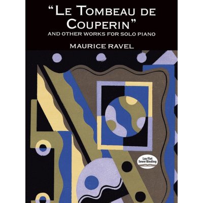 Le Tombeau de Couperin and Other Works pro klavír 833054 – Hledejceny.cz