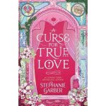 A Curse For True Love - Garberová Stephanie – Zboží Dáma
