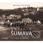 Zmizelá Šumava - Emil Kintzl, Jan Fischer – Zboží Dáma