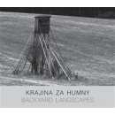Krajina za humny / Backyard Landscapes - Pavel Klvač