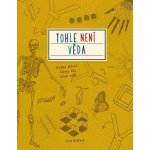 Tohle není věda-Knížka aktivit, kterou úča nesmí vidět - Kní... – Hledejceny.cz