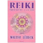 Reiki - Praktické rady pro I.,II. a III.stupeň – Hledejceny.cz