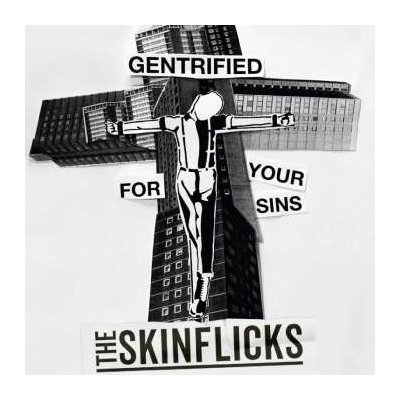 The Skinflicks - Gentrified For Your Sins - lim.7inch Single SP