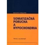 Somatizačná porucha a hypochondria - Winfried Rief, Wolfgang Hiller – Sleviste.cz