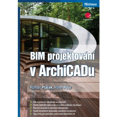 BIM projektování v ArchiCADu - Ptáček Roman, Pour Pavel