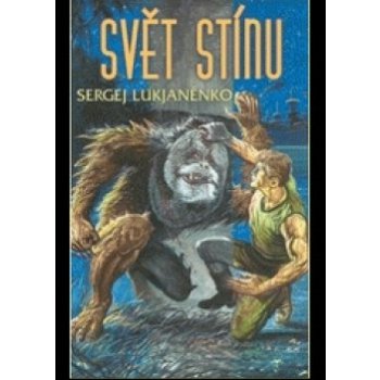 Svět Stínu - Sergej Lukjaněnko