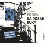 Na dosah ruky - Václav Erben – Hledejceny.cz