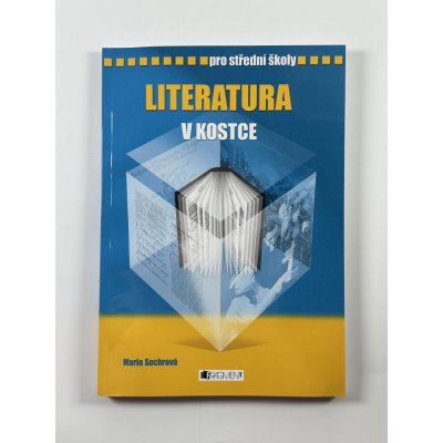 Literatura v kostce pro SŠ 5.v Sochrová a kolektiv, Marie – Hledejceny.cz