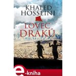 Lovec draků - Khaled Hosseini – Hledejceny.cz