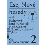 Esej Nové besedy 2 - Co nepotřebujeme – Zboží Mobilmania