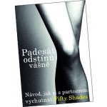 Padesát odstínů vášně: návod, jak si s partnerem vychutnat Fifty Shades – Hledejceny.cz