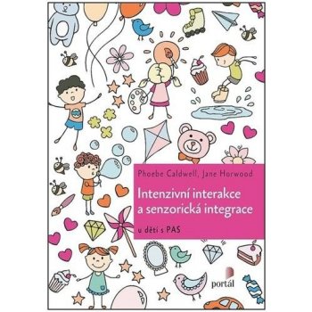 Intenzivní interakce a senzorická integrace u dětí s PAS - Caldwell Phoebe