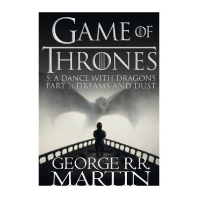 A Game of Thrones A Song of Ice and Fire, Bo... George R. R. Martin – Hledejceny.cz