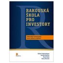 Rakouská škola pro investory - Rahim Taghizadegan, Ronald Stöferle, Mark Valek, Heinz Blasnik