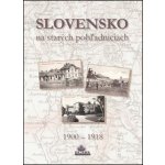 Slovensko na starých pohľadniciach – Hledejceny.cz