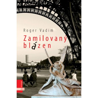 Zamilovaný blázen - Roger Vadim – Hledejceny.cz