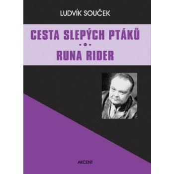 Cesta slepých ptáků / Runa Rider