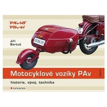 Motocyklové vozíky PAv - historie, vývoj, technika - Bartuš Jiří