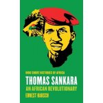 Thomas Sankara: An African Revolutionary - (Harsch Ernest) – Hledejceny.cz