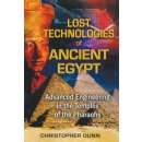 Lost Technologies of Ancient Egypt - C. Dunn