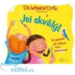 Jsi skvělý! - 10 způsobů jak projevit svou jedinečnost - Wayne Walter Dyer – Hledejceny.cz