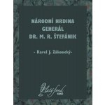 Národní hrdina generál Dr. M. R. Štefánik – Hledejceny.cz