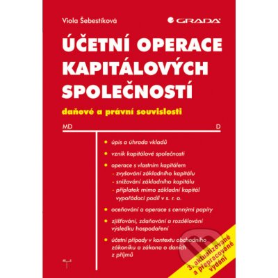 Účetní operace kapitálových společností, 3. aktualizované a přepracované vydání - Viola Šebestíková – Hledejceny.cz