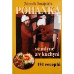 Pohanka ve mlýně a v kuchyni – Šmajstrla Zdeněk – Hledejceny.cz