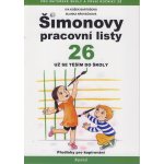 Šimonovy pracovní listy 26 - Iva Košek Bartošová; Blanka Křováčková